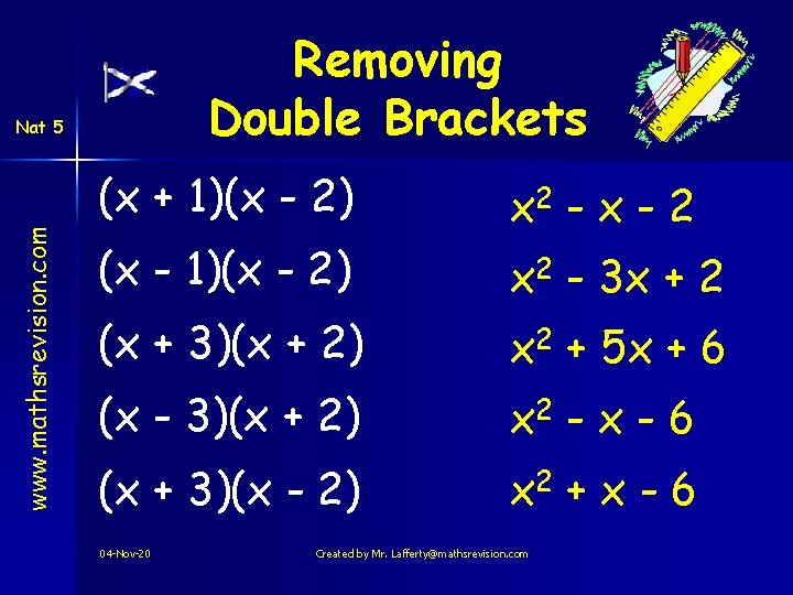 Removing Double Brackets www. mathsrevision. com Nat 5 (x + 1)(x - 2) x
