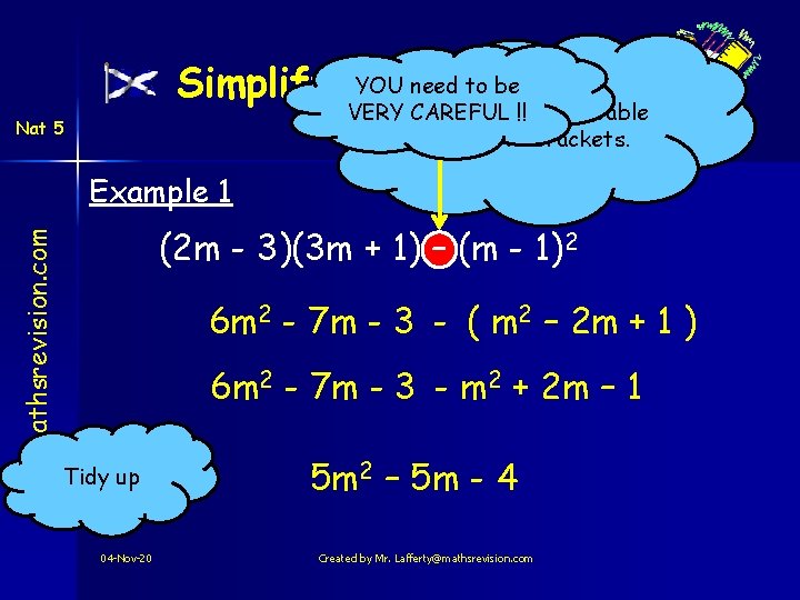 YOUExpressions need to be Simplifying multiplication table VERYUse CAREFUL !! to remove brackets. Nat