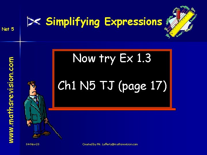 Simplifying Expressions www. mathsrevision. com Nat 5 Now try Ex 1. 3 Ch 1