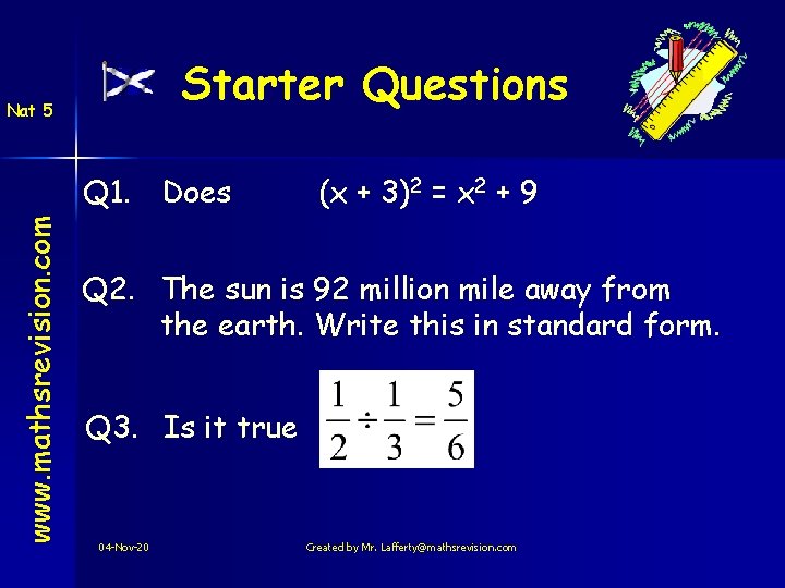 Starter Questions Nat 5 www. mathsrevision. com Q 1. Does (x + 3)2 = Starter Questions Nat 5 www. mathsrevision. com Q 1. Does (x + 3)2 =