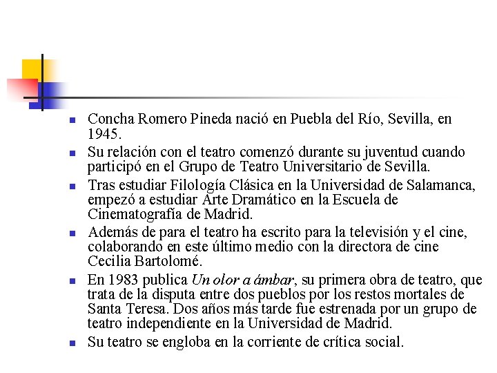 n n n Concha Romero Pineda nació en Puebla del Río, Sevilla, en 1945.