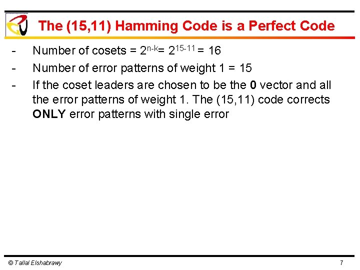 The (15, 11) Hamming Code is a Perfect Code - Number of cosets = The (15, 11) Hamming Code is a Perfect Code - Number of cosets =