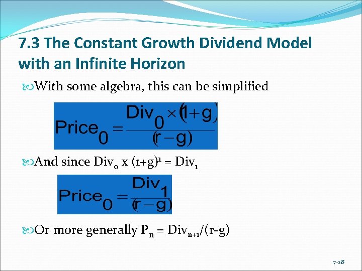 7. 3 The Constant Growth Dividend Model with an Infinite Horizon With some algebra,