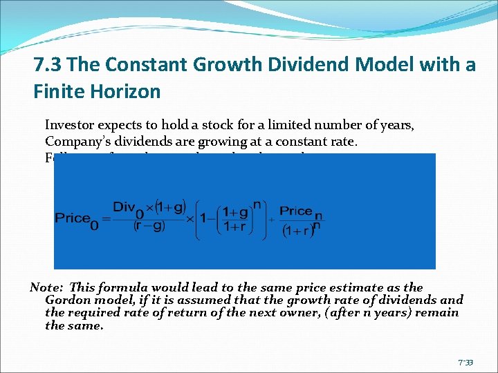 7. 3 The Constant Growth Dividend Model with a Finite Horizon Investor expects to