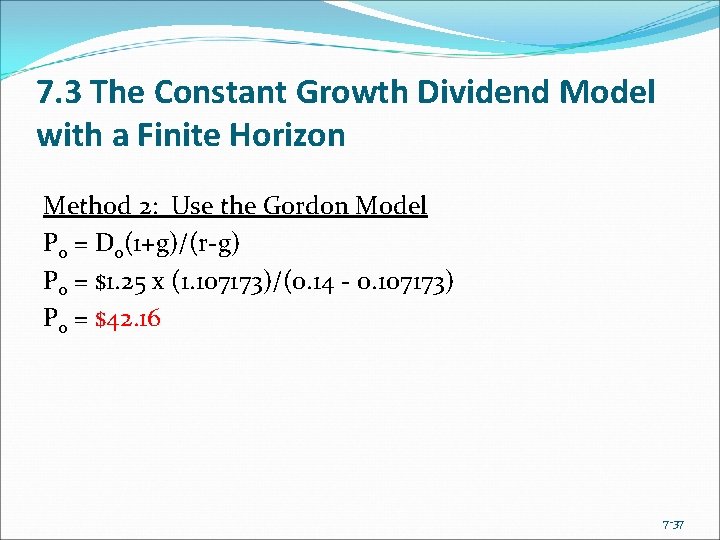 7. 3 The Constant Growth Dividend Model with a Finite Horizon Method 2: Use