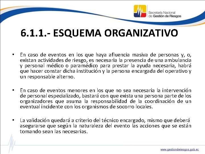 6. 1. 1. - ESQUEMA ORGANIZATIVO • En caso de eventos en los que