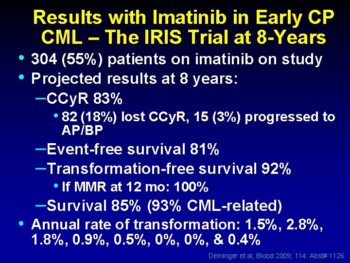 Results with Imatinib in Early CP CML – The IRIS Trial at 8 -Years