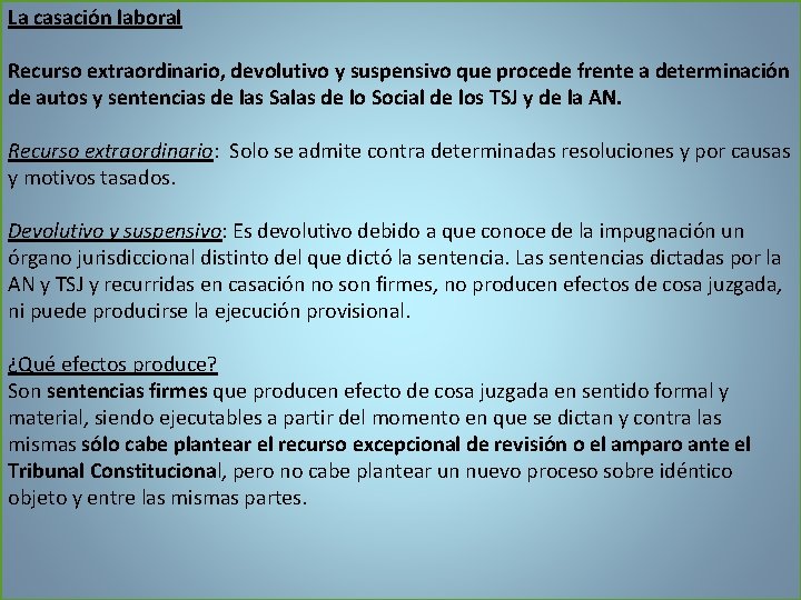 La casación laboral Recurso extraordinario, devolutivo y suspensivo que procede frente a determinación de