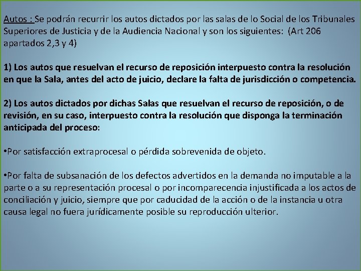 Autos : Se podrán recurrir los autos dictados por las salas de lo Social