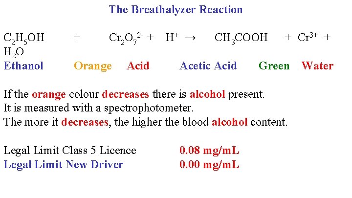 The Breathalyzer Reaction C 2 H 5 OH + Cr 2 O 72 -