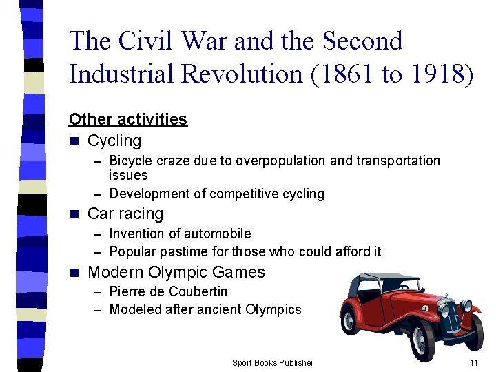 The Civil War and the Second Industrial Revolution (1861 to 1918) Other activities n