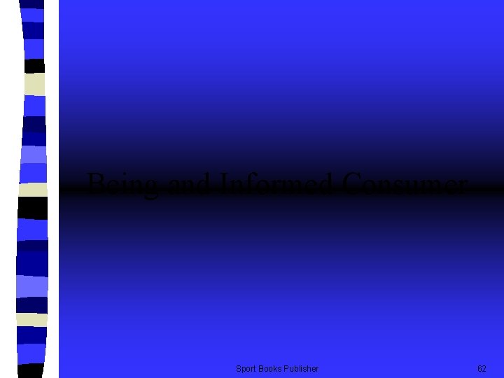 Being and Informed Consumer Sport Books Publisher 62 