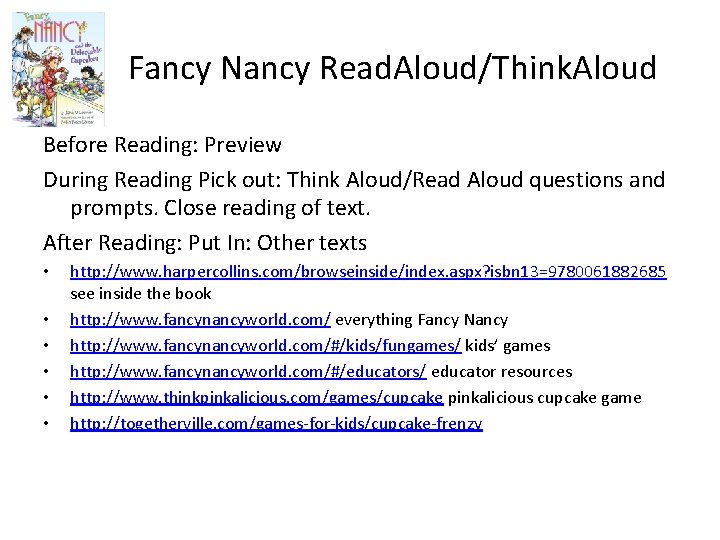 Fancy Nancy Read. Aloud/Think. Aloud Before Reading: Preview During Reading Pick out: Think Aloud/Read