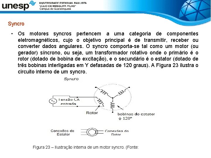 Syncro • Os motores syncros pertencem a uma categoria de componentes eletromagnéticos, cujo o
