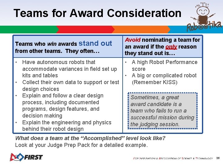 Teams for Award Consideration Teams who win awards stand out from other teams. They