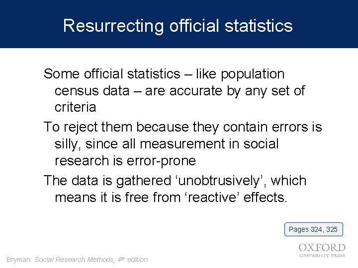 Resurrecting official statistics Some official statistics – like population census data – are accurate