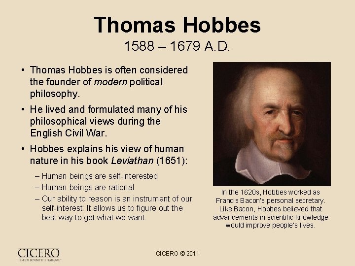 Thomas Hobbes 1588 – 1679 A. D. • Thomas Hobbes is often considered the