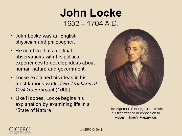 John Locke 1632 – 1704 A. D. • John Locke was an English physician