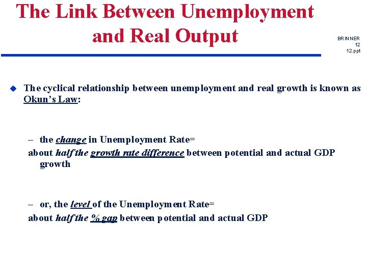 The Link Between Unemployment and Real Output u BRINNER 12 12. ppt The cyclical