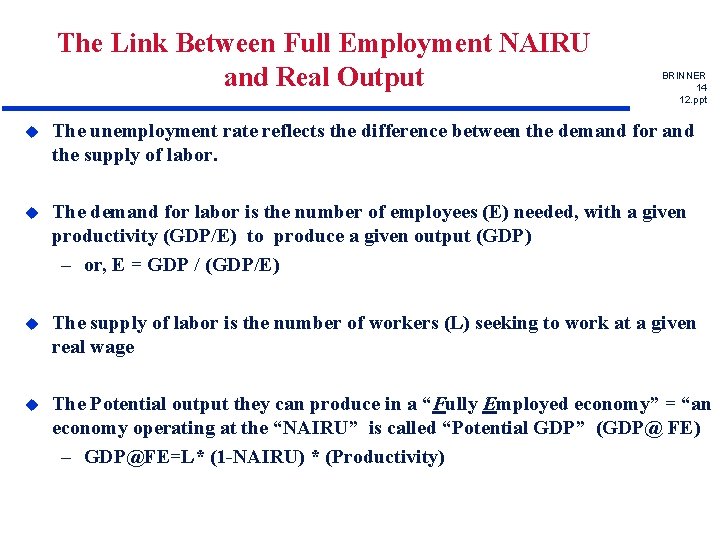 The Link Between Full Employment NAIRU and Real Output BRINNER 14 12. ppt u