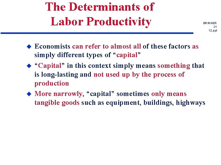 The Determinants of Labor Productivity u u u BRINNER 21 12. ppt Economists can