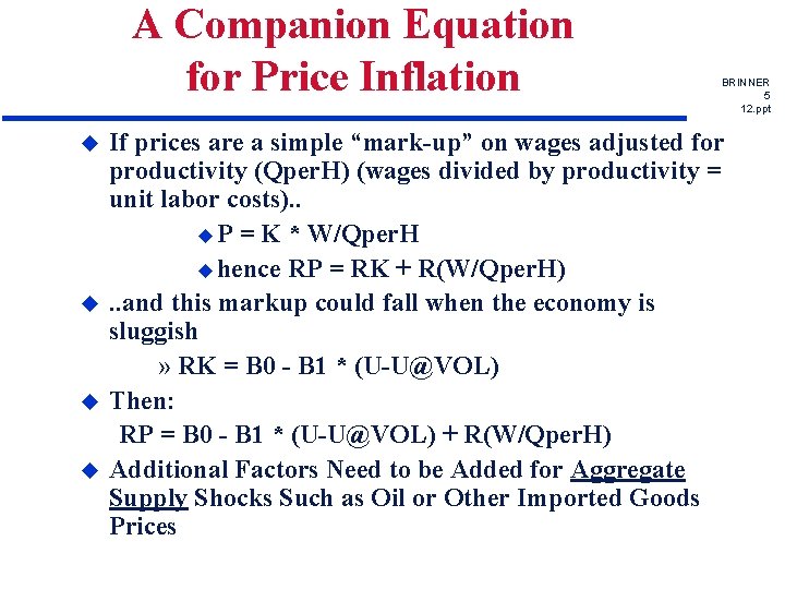 A Companion Equation for Price Inflation u u BRINNER 5 12. ppt If prices