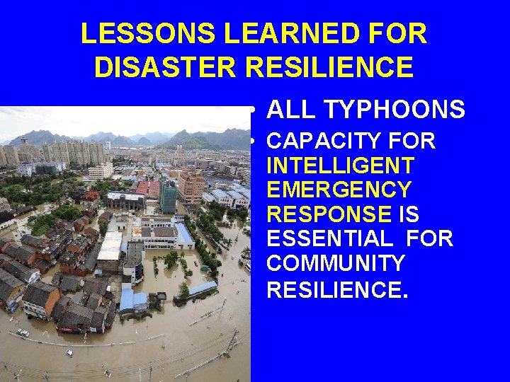 LESSONS LEARNED FOR DISASTER RESILIENCE • ALL TYPHOONS • CAPACITY FOR INTELLIGENT EMERGENCY RESPONSE