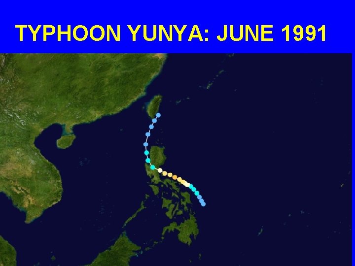 TYPHOON YUNYA: JUNE 1991 
