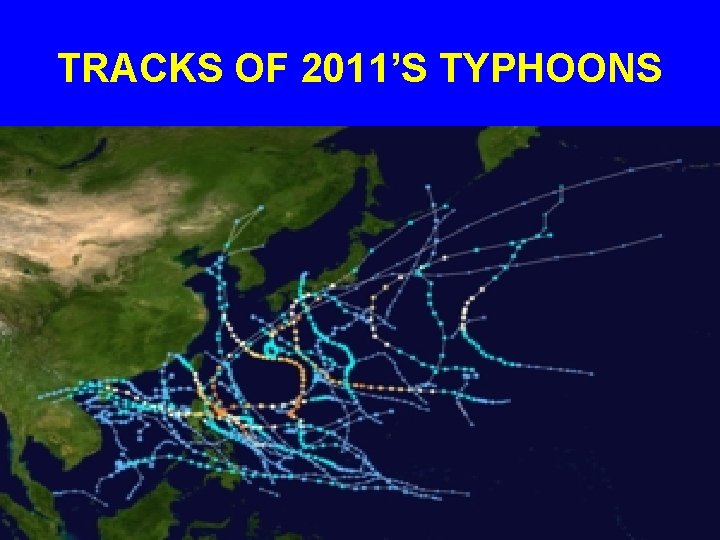 TRACKS OF 2011’S TYPHOONS 