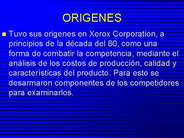 ORIGENES n Tuvo sus origenes en Xerox Corporation, a principios de la década del