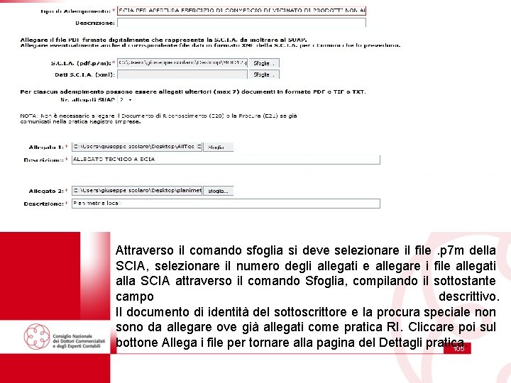 Attraverso il comando sfoglia si deve selezionare il file. p 7 m della SCIA,