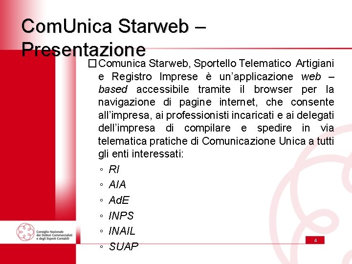 Com. Unica Starweb – Presentazione �Comunica Starweb, Sportello Telematico Artigiani e Registro Imprese è