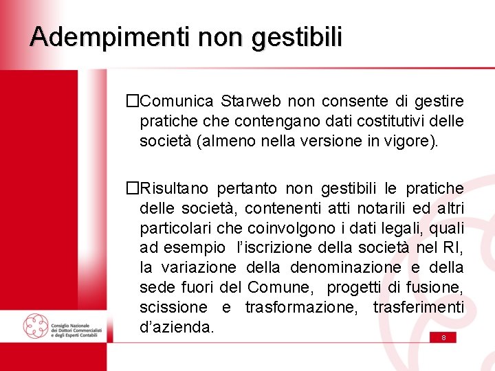 Adempimenti non gestibili �Comunica Starweb non consente di gestire pratiche contengano dati costitutivi delle