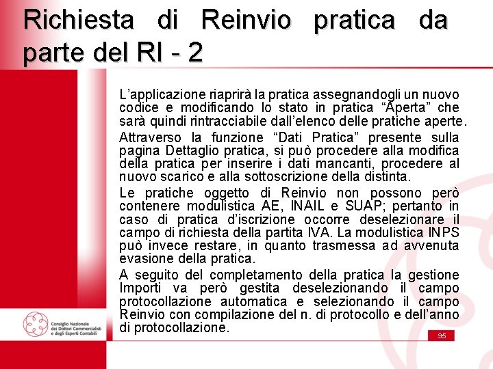 Richiesta di Reinvio pratica da parte del RI - 2 L’applicazione riaprirà la pratica