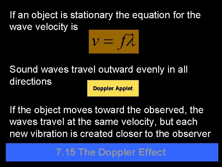 If an object is stationary the equation for the wave velocity is Sound waves
