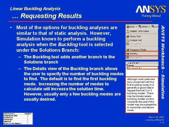 Linear Buckling Analysis … Requesting Results Training Manual – The Buckling tool adds another