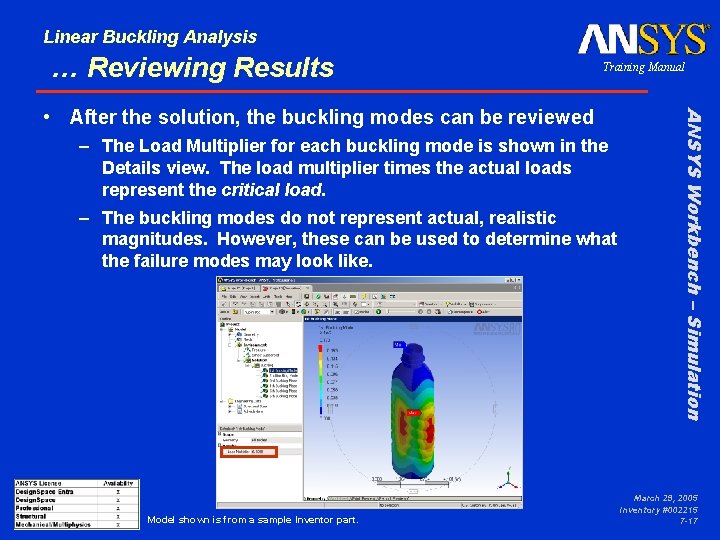 Linear Buckling Analysis … Reviewing Results Training Manual – The Load Multiplier for each
