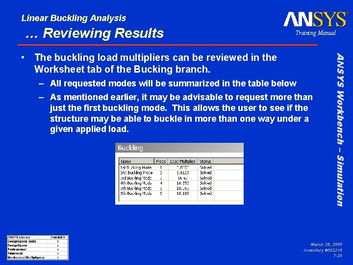 Linear Buckling Analysis … Reviewing Results Training Manual – All requested modes will be