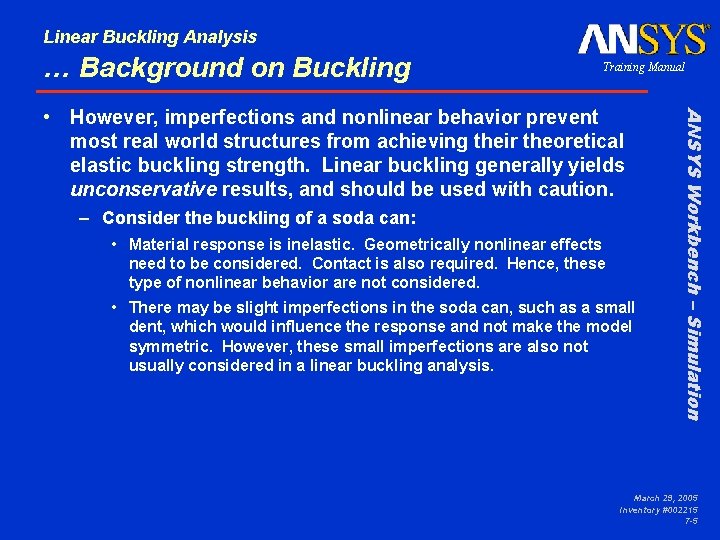 Linear Buckling Analysis … Background on Buckling Training Manual – Consider the buckling of