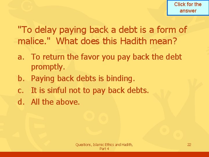 Click for the answer "To delay paying back a debt is a form of