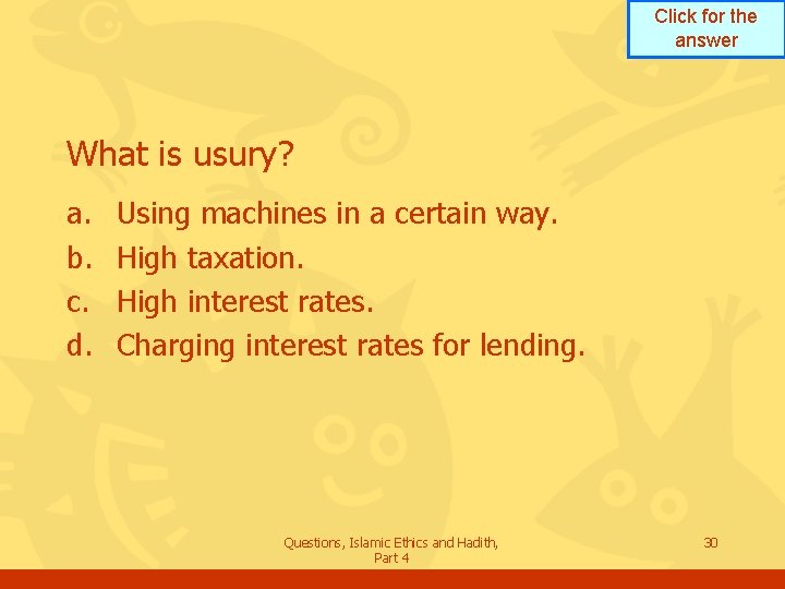 Click for the answer What is usury? a. b. c. d. Using machines in