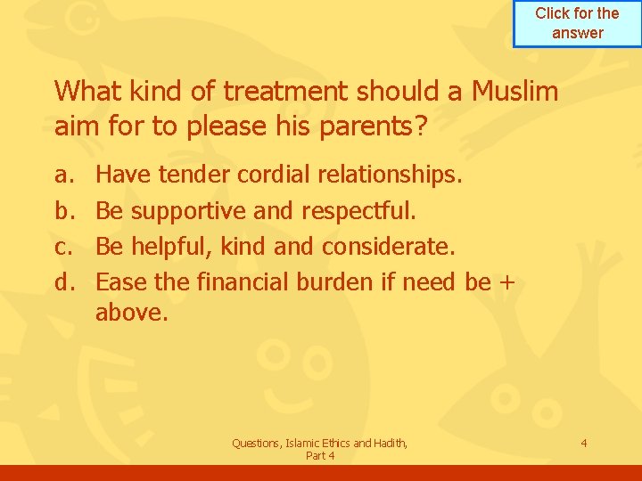 Click for the answer What kind of treatment should a Muslim aim for to