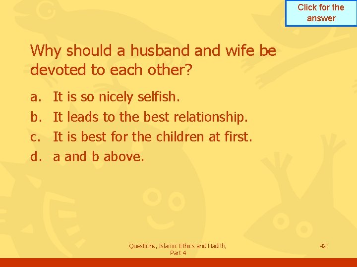 Click for the answer Why should a husband wife be devoted to each other?