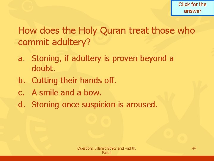 Click for the answer How does the Holy Quran treat those who commit adultery?