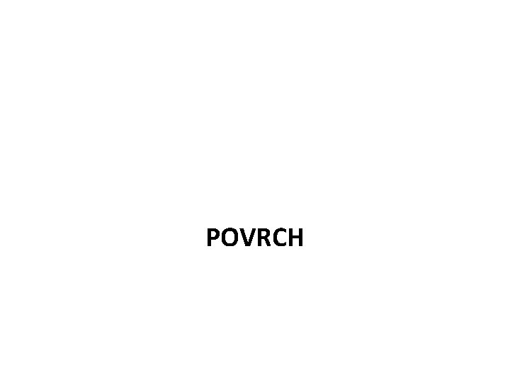 POVRCH 