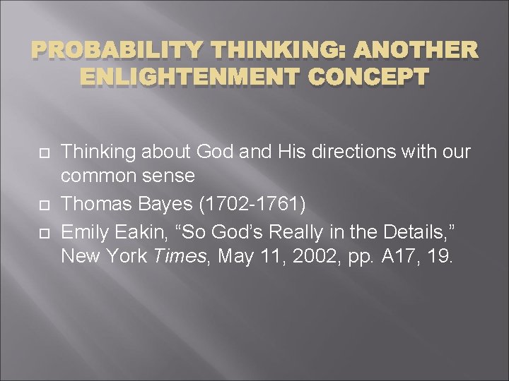 PROBABILITY THINKING: ANOTHER ENLIGHTENMENT CONCEPT Thinking about God and His directions with our common