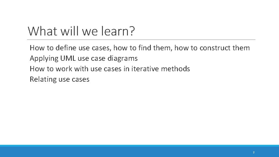 What will we learn? How to define use cases, how to find them, how