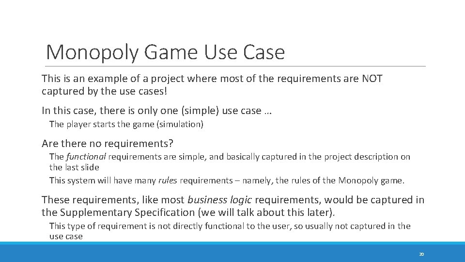 Monopoly Game Use Case This is an example of a project where most of