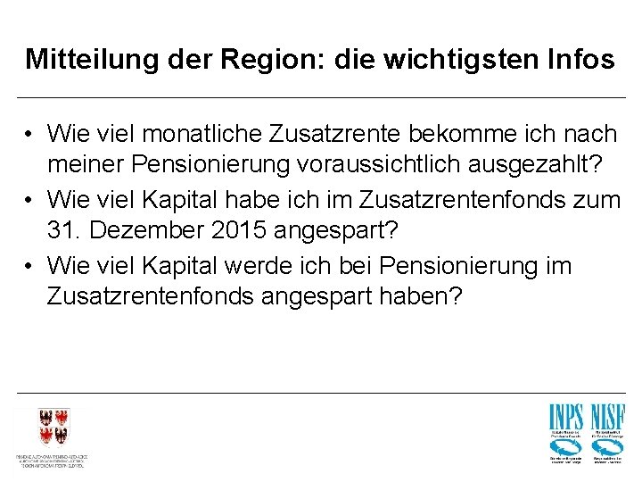 Mitteilung der Region: die wichtigsten Infos • Wie viel monatliche Zusatzrente bekomme ich nach