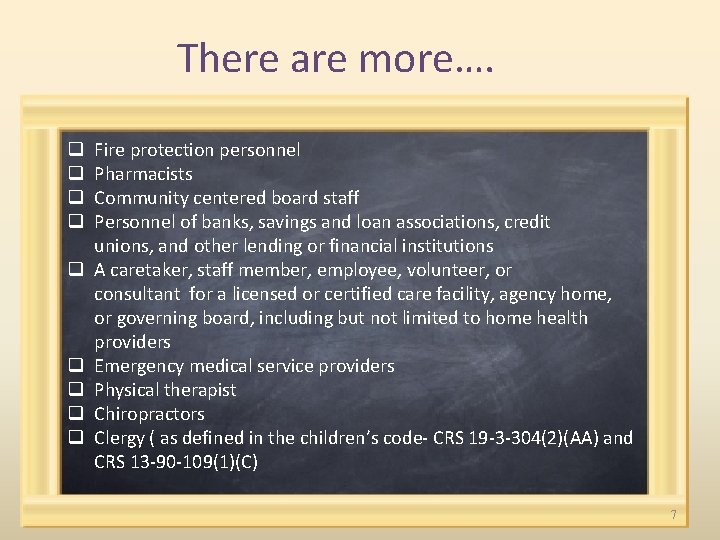 There are more…. q q q q q Fire protection personnel Pharmacists Community centered